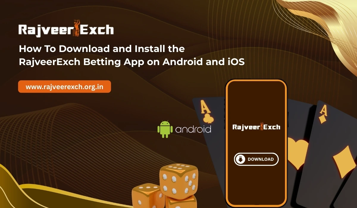 You are currently viewing How to Download and Install the RajveerExch Betting App on Android and iOS