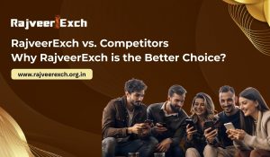 rajveerexch-vs-competitors-why-rajveerexch-is-the-better-choice.